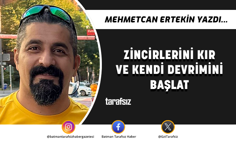 Zincirlerini Kır ve Kendi Devrimini Başlat