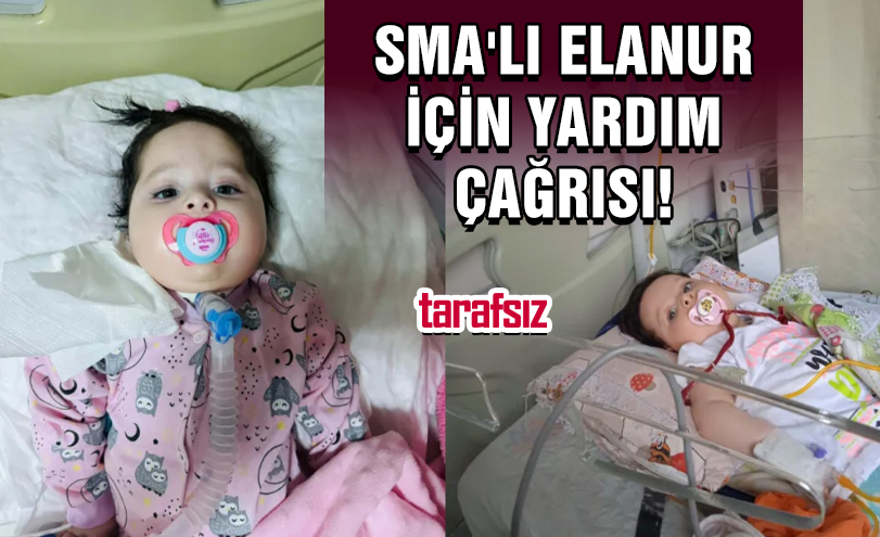 SMA’lı Elanur İçin Yardım Çağrısı!