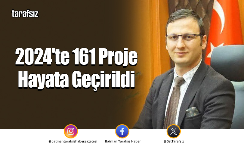 2024’te 161 Proje Hayata Geçirildi