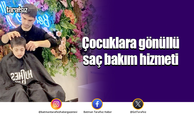Çocuklara gönüllü saç bakım hizmeti
