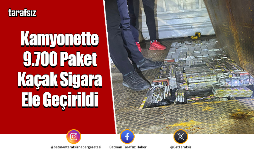 Kamyonette 9.700 Paket Kaçak Sigara Ele Geçirildi