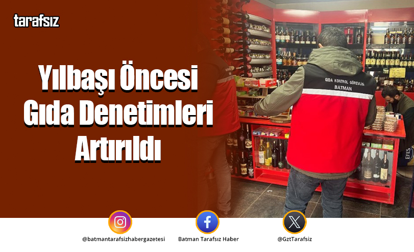 Yılbaşı Öncesi Gıda Denetimleri Artırıldı
