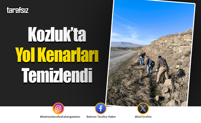 Kozluk’ta Yol Kenarları Temizlendi