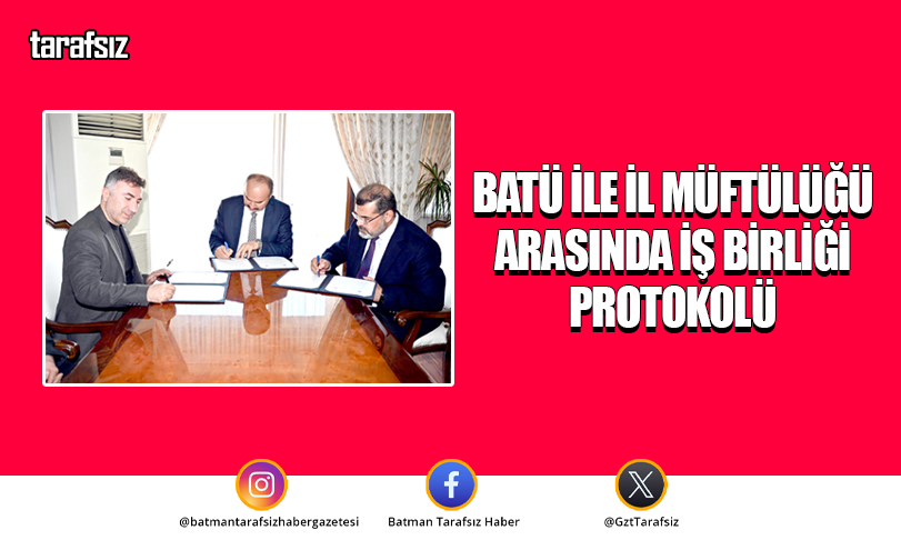 BATÜ ile İl Müftülüğü arasında iş birliği protokolü