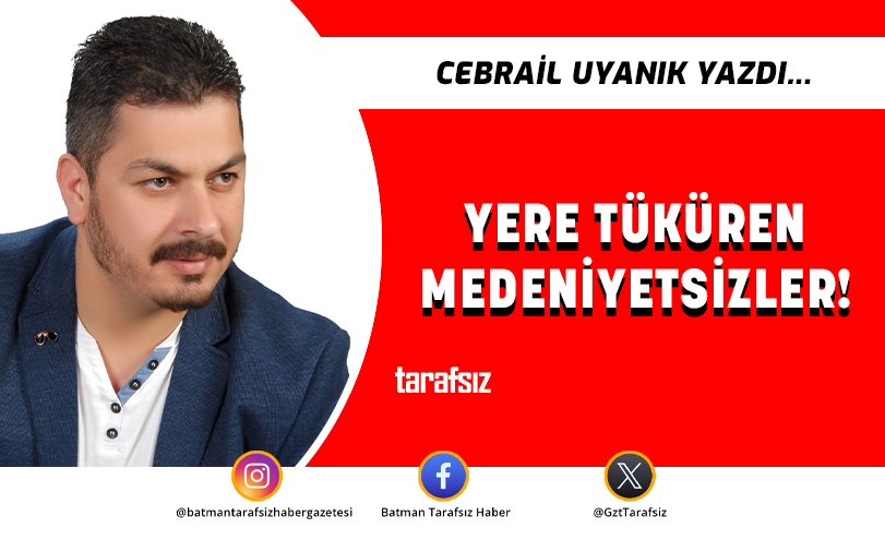 Yere Tüküren Medeniyetsizler!