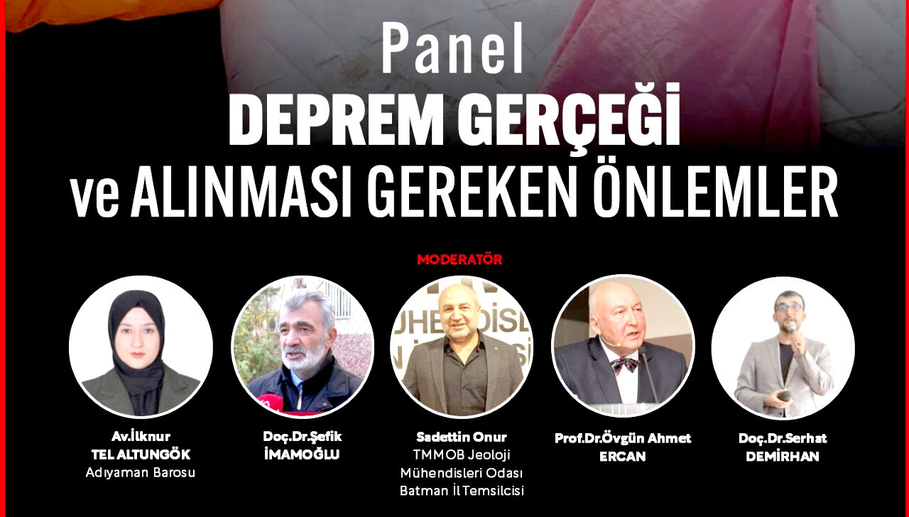 Deprem Panelinde Batman’ın Riskleri Tartışılacak