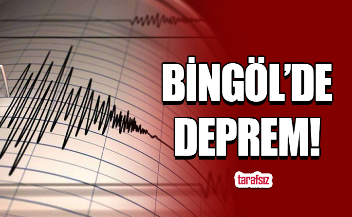Bingöl’de Deprem!