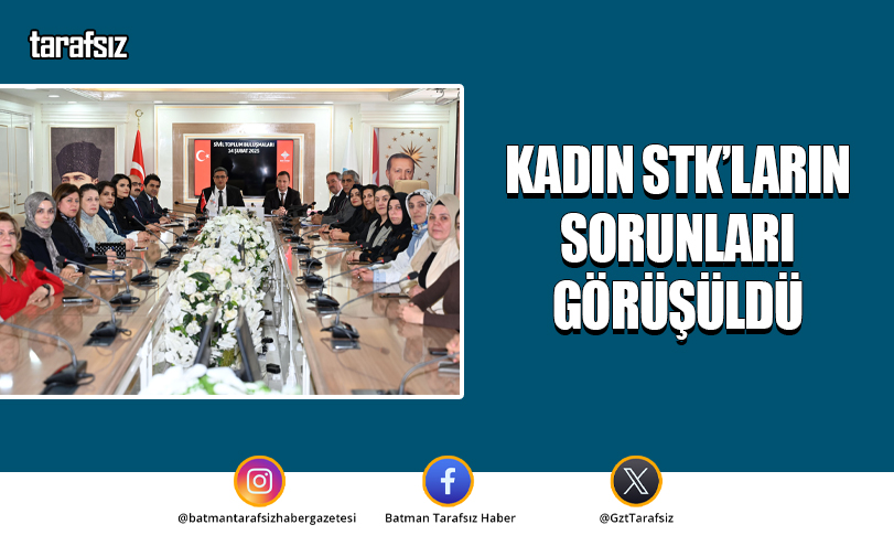 Kadın STK’ların Sorunları Görüşüldü