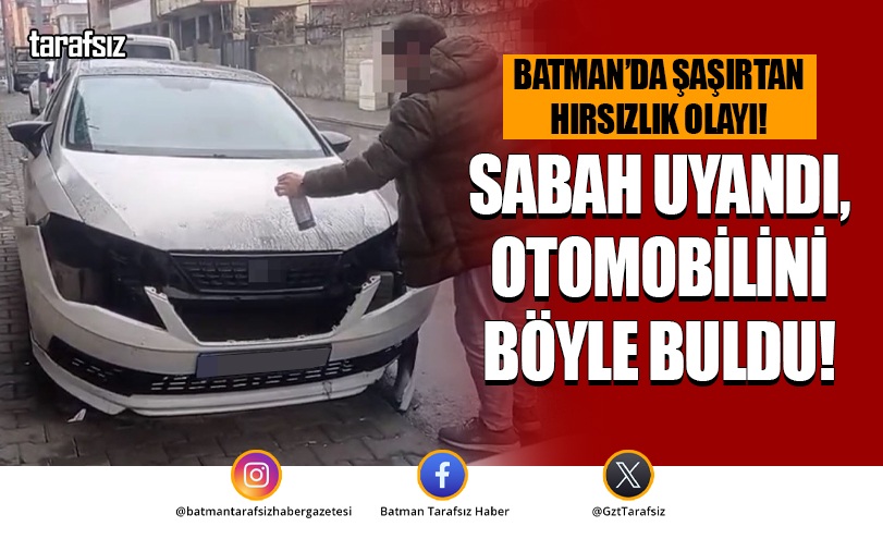 Batman’da Şaşırtan Hırsızlık Olayı!