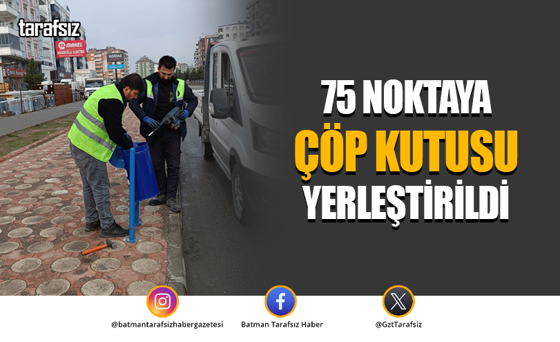 75 Noktaya Çöp Kutusu Yerleştirildi