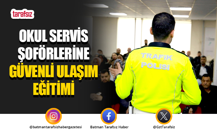 Okul Servis Şoförlerine Güvenli Ulaşım Eğitimi