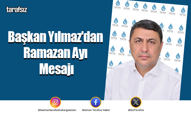Başkan Yılmaz’dan Ramazan Ayı Mesajı