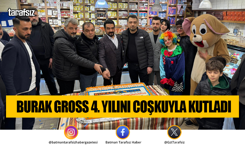 Burak Gross 4. Yılını Coşkuyla Kutladı
