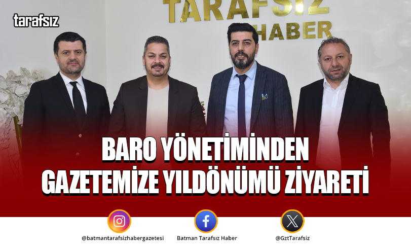 Baro Yönetiminden Gazetemize Yıldönümü Ziyareti