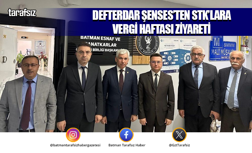 Defterdar Şenses’ten STK’lara Vergi Haftası Ziyareti