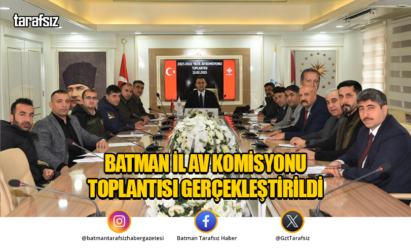 Batman İl Av Komisyonu Toplantısı Gerçekleştirildi