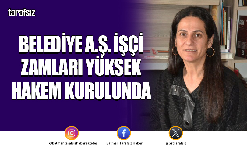 Belediye A.Ş. İşçi Zamları Yüksek Hakem Kurulunda