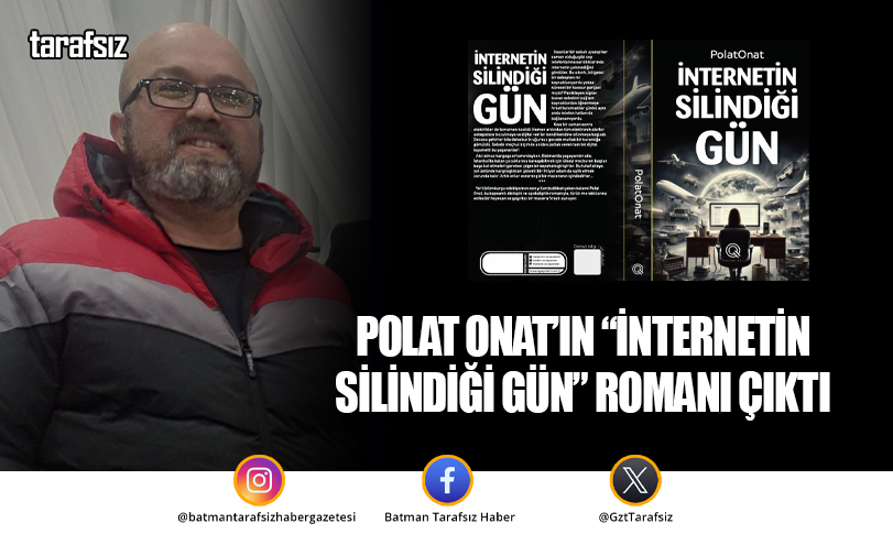 Polat Onat’ın “İnternetin Silindiği Gün” Romanı Çıktı