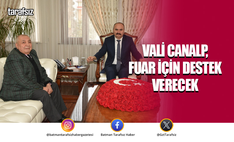 Vali Canalp, Fuar İçin Destek Verecek