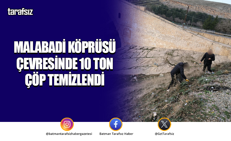 Malabadi Köprüsü Çevresinde 10 Ton Çöp Temizlendi