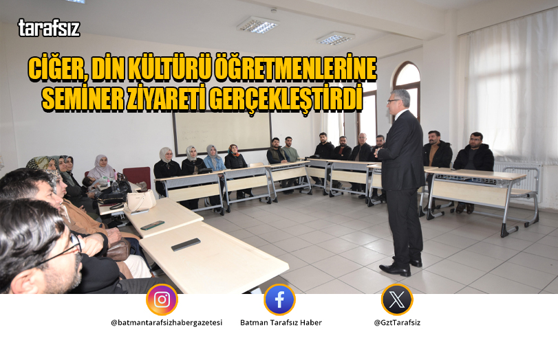 Ciğer, Din Kültürü Öğretmenlerine Seminer Ziyareti Gerçekleştirdi