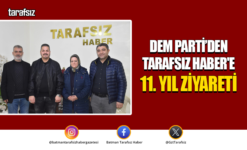 Dem Parti’den Tarafsız Haber’e 11. Yıl Ziyareti