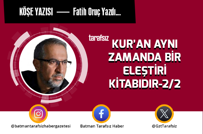 KUR’AN AYNI ZAMANDA BİR ELEŞTİRİ KİTABIDIR-2/2