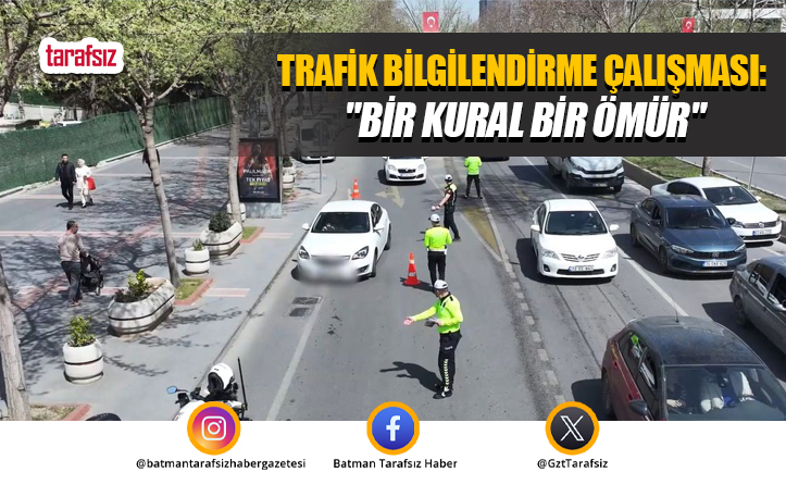 Trafik Bilgilendirme Çalışması: “Bir Kural Bir Ömür”
