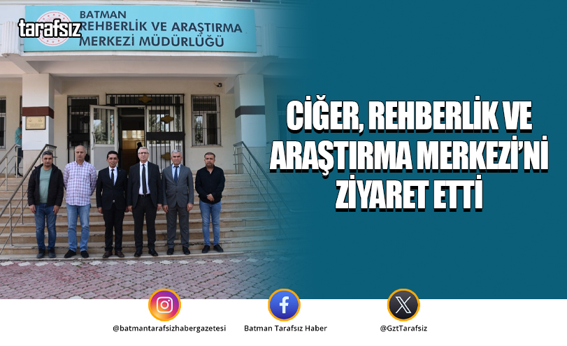 İl Milli Eğitim Müdürü Ciğer, Rehberlik ve Araştırma Merkezi’ni Ziyaret Etti