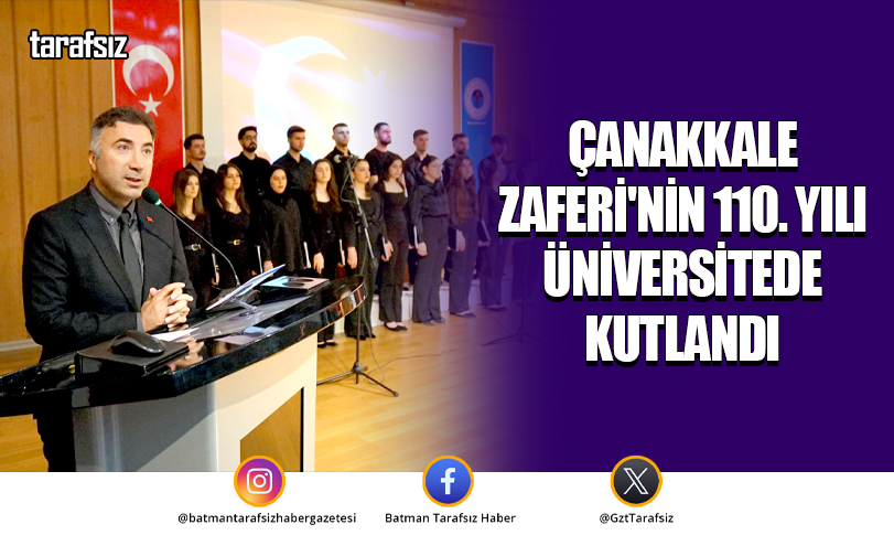 Çanakkale Zaferi’nin 110. Yılı Üniversitede Kutlandı