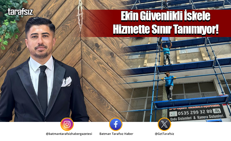 Ekin Güvenlikli İskele APE Murat Hizmette Sınır Tanımıyor!