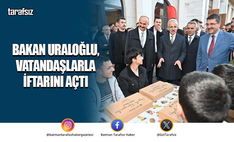 Bakan Uraloğlu, Vatandaşlarla İftarını Açtı