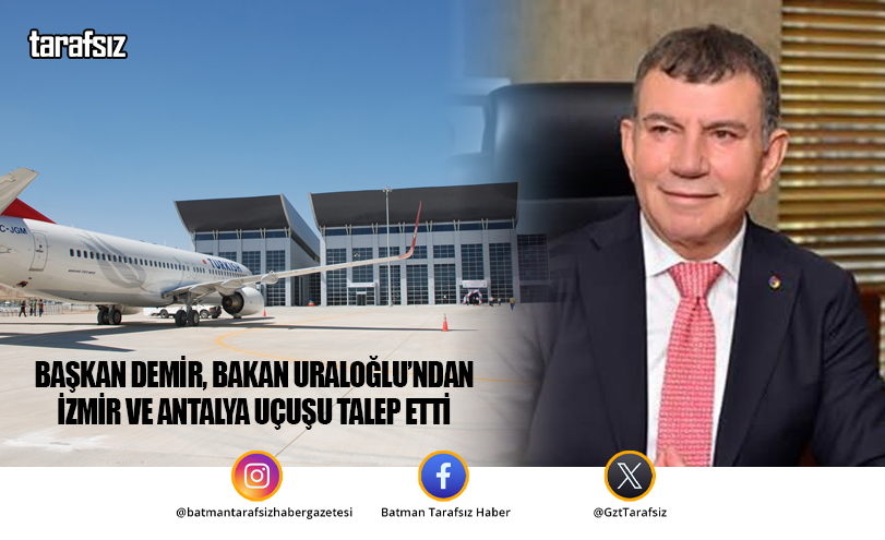 Başkan Demir, Bakan Uraloğlu’ndan İzmir ve Antalya Uçuşu Talep Etti