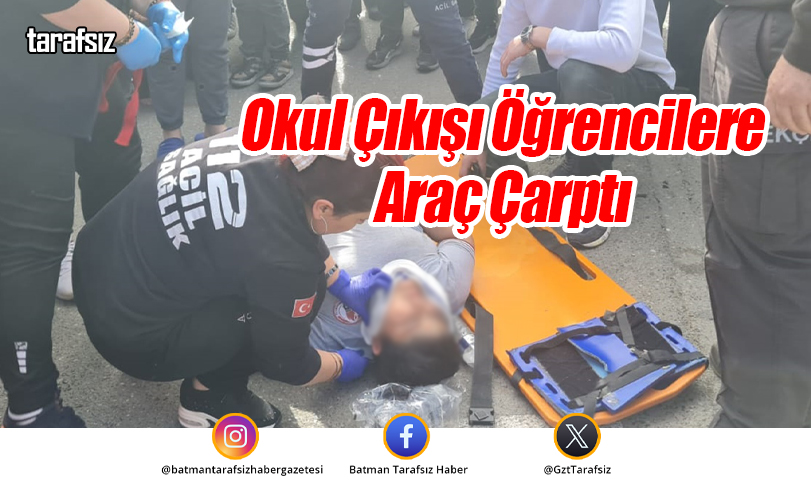 Okul Çıkışı Öğrencilere Araç Çarptı