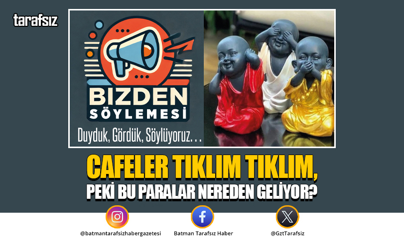 CAFELER TIKLIM TIKLIM, PEKİ BU PARALAR NEREDEN GELİYOR?