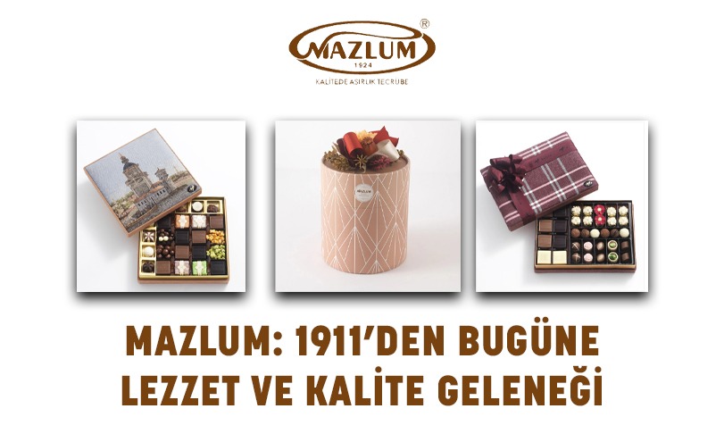 Mazlum: 1911’den Bugüne Lezzet ve Kalite Geleneği