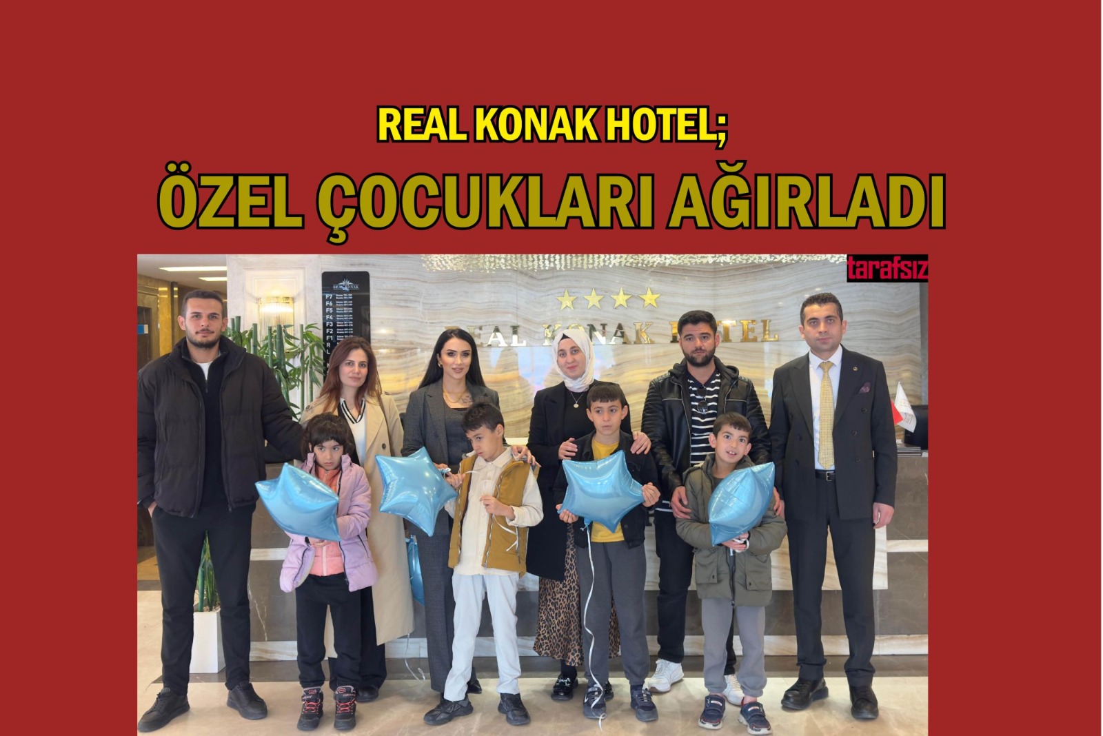 Real Konak Hotel; Özel Çocukları Ağırladı