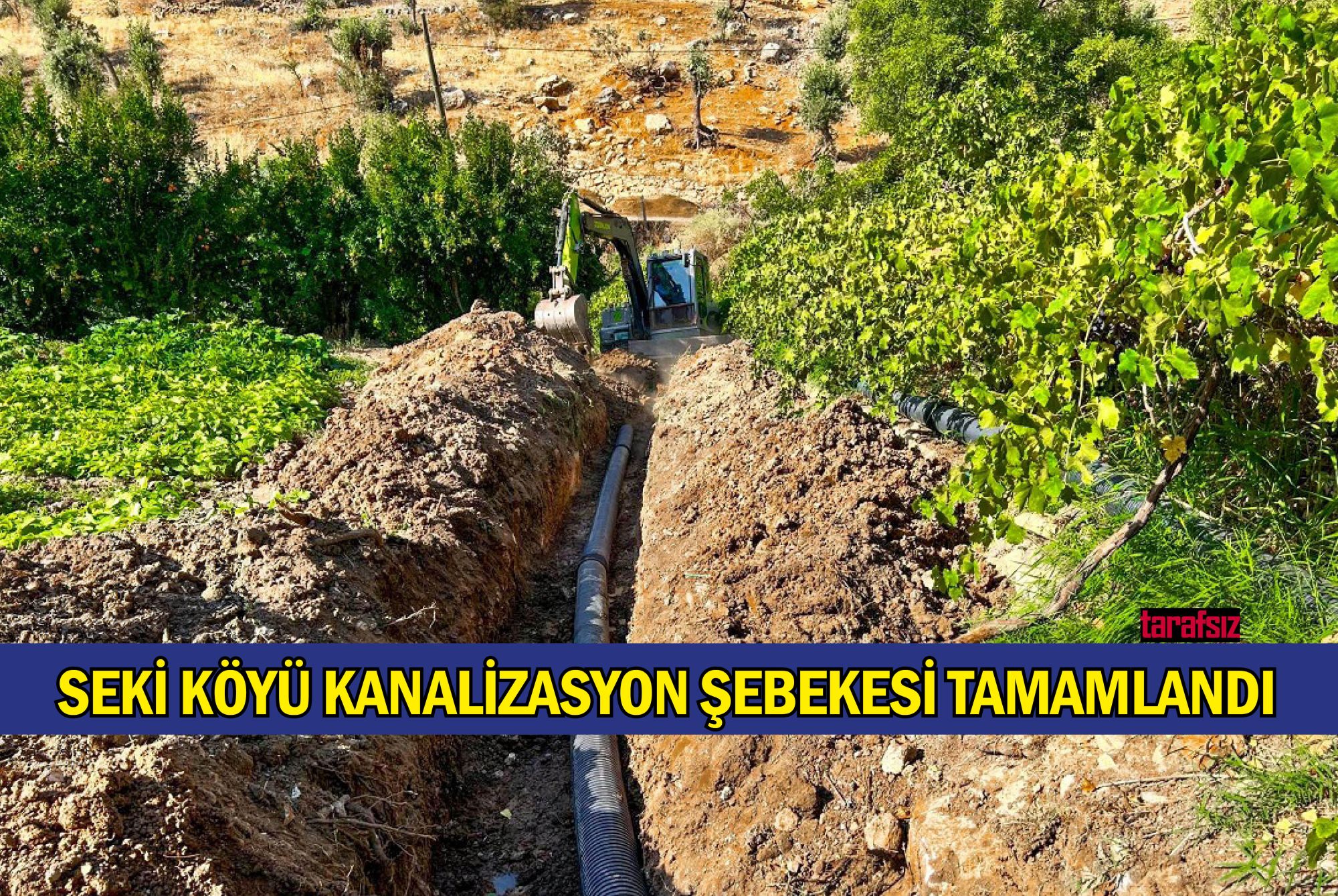 SEKİ KÖYÜ KANALİZASYON ŞEBEKESİ TAMAMLANDI