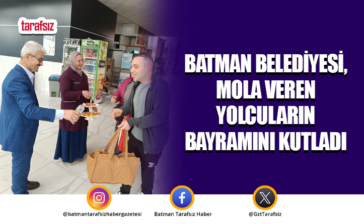 Batman Belediyesi, Mola Veren Yolcuların Bayramını Kutladı