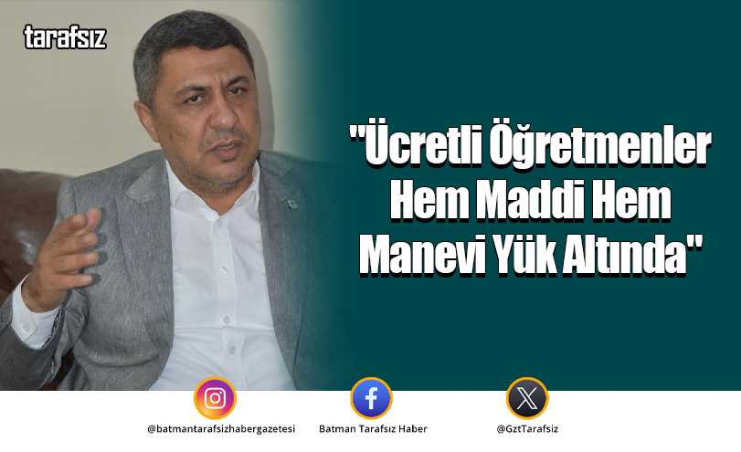 “Ücretli Öğretmenler Hem Maddi Hem Manevi Yük Altında”