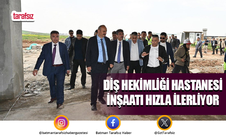 Diş Hekimliği Hastanesi İnşaatı Hızla İlerliyor