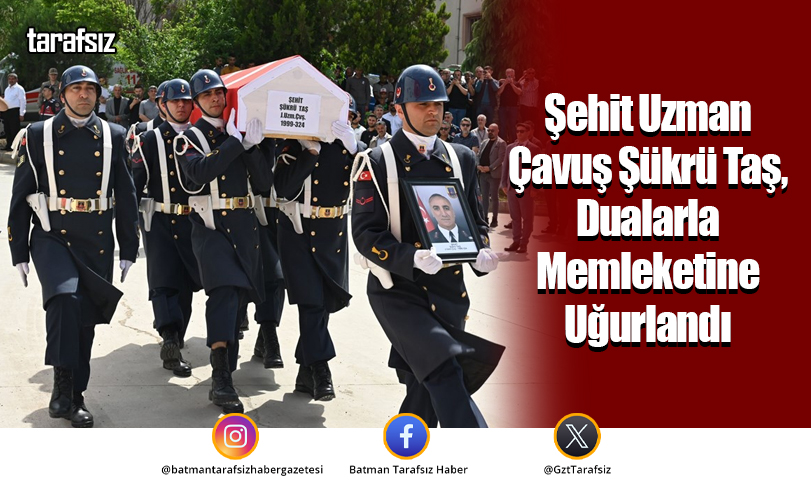 Şehit Uzman Çavuş Şükrü Taş, Dualarla Memleketine Uğurlandı