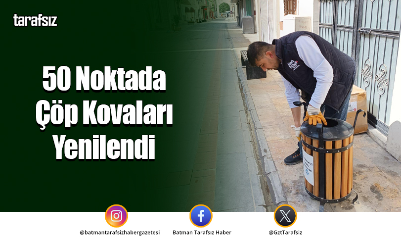 50 Noktada Çöp Kovaları Yenilendi