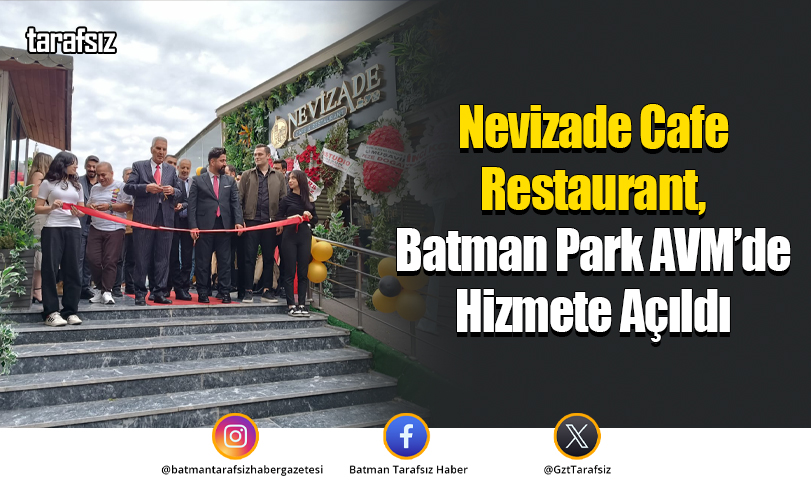 Nevizade Cafe Restaurant, Batman Park AVM’de Hizmete Açıldı
