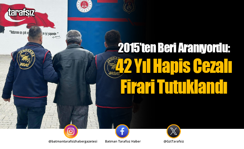2015’ten Beri Aranıyordu: 42 Yıl Hapis Cezalı Firari Tutuklandı