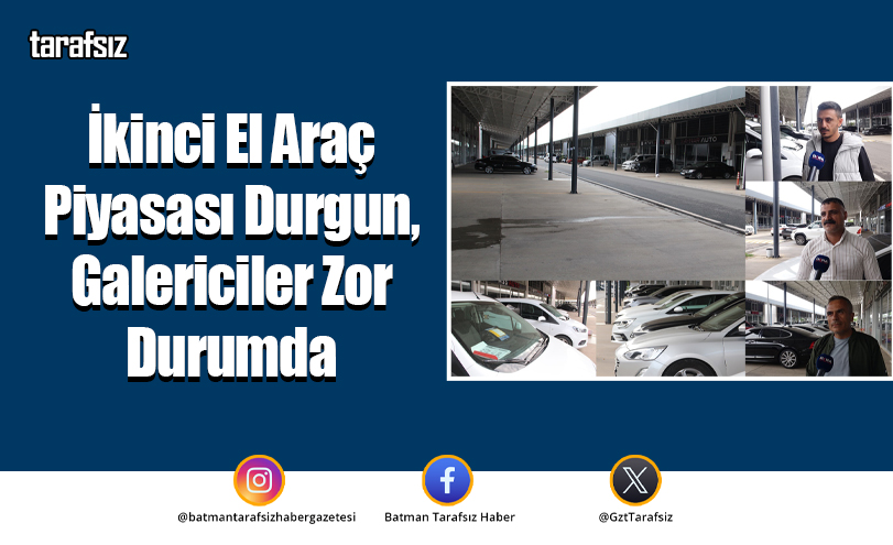 İkinci El Araç Piyasası Durgun, Galericiler Zor Durumda