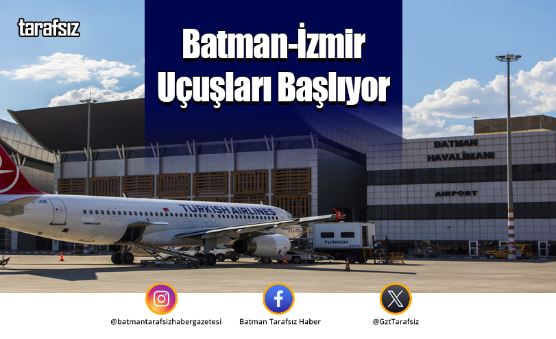 Batman-İzmir Uçuşları Başlıyor