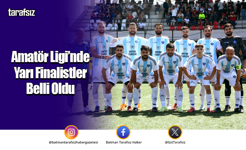 Amatör Ligi’nde Yarı Finalistler Belli Oldu