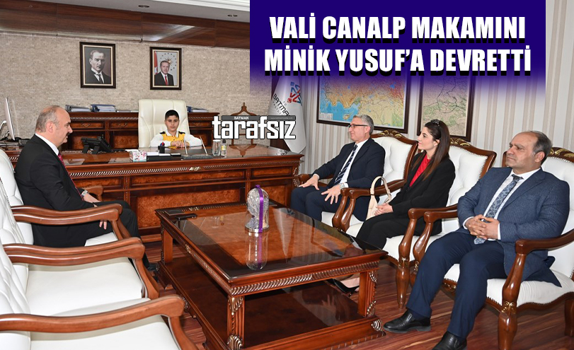 Vali Canalp Makamını Minik Yusuf’a Devretti