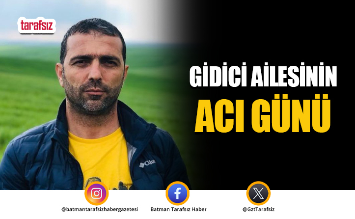 Gidici Ailesinin Acı Günü